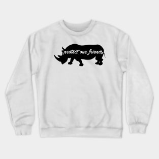 protect our friends - rhino Crewneck Sweatshirt